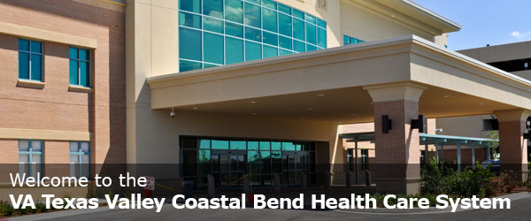 Welcome to the VA Texas Valley Coastal Bend Health Care System