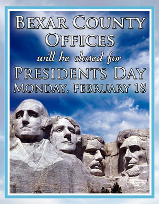 Bexar County offices will be closed Monday February 18, 2013 for Presidents Day.