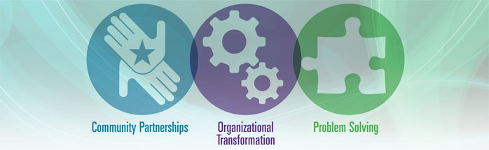 Community Partnerships, Organizational Transformation, Problem Solving