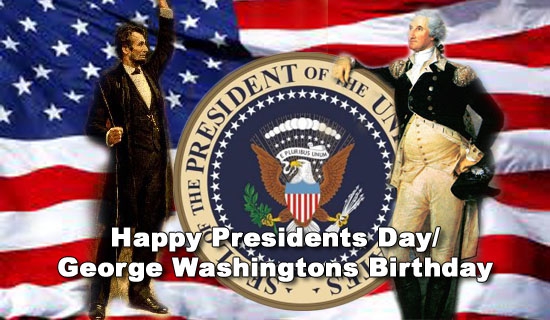 Happy Presidents Day/
George Washingtons Birthday