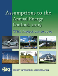 Assumptions to the Annual Energy Outlook 2009 Report Cover. Need help, contact the National Energy Information Center at 202-586-8800.