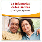 La Enfermedad de los Riñones: ¿Qué significa para mí?