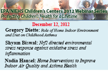 December 12, 2012 EPA/NIEHS Children's Centers 2012 Webinar Series