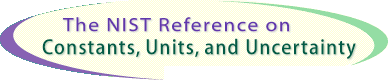 The NIST Reference on Constants, Units and Uncertainty