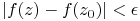 |f(z)-f(z_{0})|<\epsilon