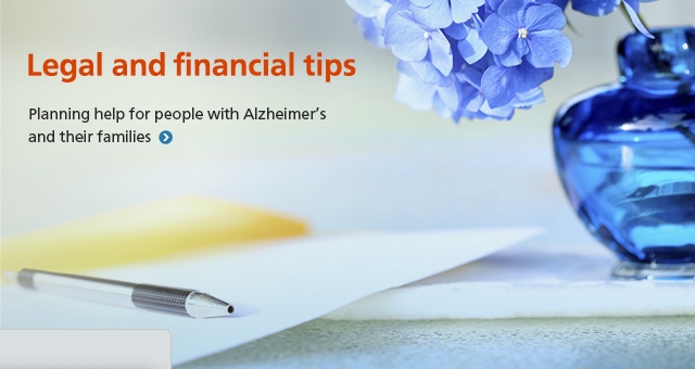 Legal and financial tips: planning help for people with Alzheimer's and their families