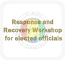 Click here to register for the Response and Recovery Workshop for elected officials