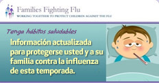 Families Fighting Flu, información actualizada para protegerse usted y a su familia contra la influenza de esta temporada.