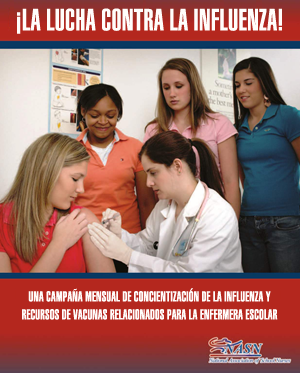 "¡La lucha contra la influenza en la escuela!" es un recurso destinado a las enfermeras escolares para promover la vacunación contra la influenza de temporada entre los miembros de su comunidad educativa.