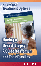 Having a Breast Biopsy: A Guide for Women and Their Families