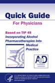 Incorporating Alcohol Pharmacotherapies Into Medical Practice