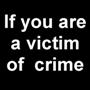 If You are a Victim of Crime