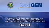 Optimization of Airspace and Procedures (OAPM) in the Metroplex