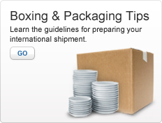 Boxing and Packaging Tips. Learn these guidelines for preparing your international shipment. Go. Image of a stack of plates and a packing box.