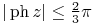 |\mathop{\mathrm{ph}\/}\nolimits z|\leq\tfrac{2}{3}\pi