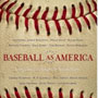 Book: Baseball As America: Seeing Ourselves Through Our National Game [National Geographic, 2002