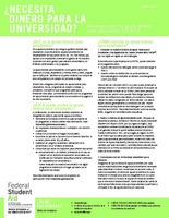 Do You Need Money for College? – Federal Student Aid at a Glance 2013–14 [Spanish] ¿Necesita dinero para la universidad? Resumen sobre la ayuda federal para estudiantes 2013–14 