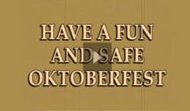 Have a fun and safe Oktoberfest