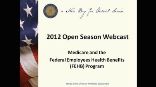 2012 Open Season: Medicare and the Federal Employees Health Benefits (FEHB) Program - 