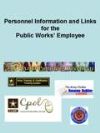 Personnel Information for the Public Works' Employee