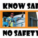Know Safety - No Injury - No Safety Know Injury