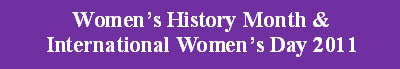 Women's History Month & International Women's Day 2011