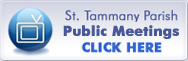 St. Tammany Parish Access Videos Click Here