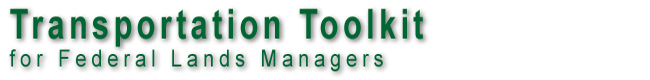 Transportation Toolkit for Federal Lands Managers Banner