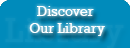  Link to Discover Our Library