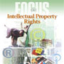 Focus On: Intellectual Property Rights (PDF: 2.67 MB)