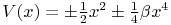 V(x)=\pm\tfrac{1}{2}x^{2}\pm\tfrac{1}{4}\beta x^{4}