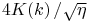 4\!\mathop{K\/}\nolimits\!\left(k\right)/\sqrt{\eta}