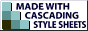 Made with Cascading Style Sheets
