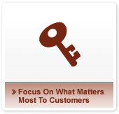 Focus on what matters most to costumers