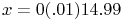 x=0(.01)14.99