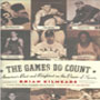 Book: The Games Do Count: America's Best and Brightest on the Power of Sports [Regan Books, 2004 ]