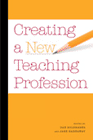 Creating a New Teaching Profession