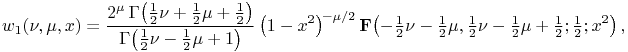 w_{1}(\nu,\mu,x)=\frac{2^{{\mu}}\mathop{\Gamma\/}\nolimits\!\left(\frac{1}{2}\nu+\frac{1}{2}\mu+\frac{1}{2}\right)}{\mathop{\Gamma\/}\nolimits\!\left(\frac{1}{2}\nu-\frac{1}{2}\mu+1\right)}\left(1-x^{2}\right)^{{-\mu/2}}\mathop{\mathbf{F}\/}\nolimits\!\left(-\tfrac{1}{2}\nu-\tfrac{1}{2}\mu,\tfrac{1}{2}\nu-\tfrac{1}{2}\mu+\tfrac{1}{2};\tfrac{1}{2};x^{2}\right),