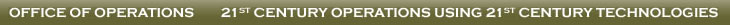 21st Century Operations Using 21st Century Technologies