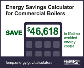 FEMP's Energy Savings Calculator for Commercial Boilers