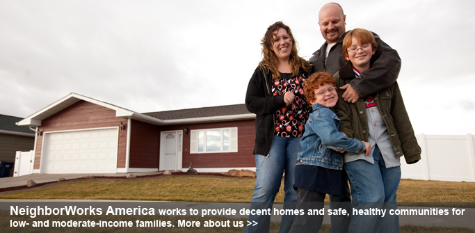 NeighborWorks America works to provide decent homes and safe, healthy communities for low- and moderate-income familes. Learn more about us at http://www.nw.org/network/aboutUs/aboutUs.asp