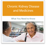 Chronic Kidney Disease and Medicines (Brochure)