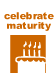 Celebrate Maturity