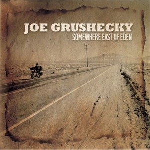 Music Review: Joe Grushecky – `Somewhere East of Eden’