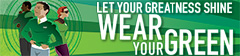 Let Your Greatness Shine! Wear your green. Friday is Mean Green Priday Day