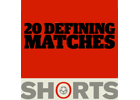 Shorts Defining Matches