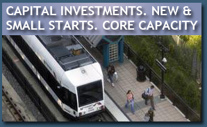 Capital Investments New and Small Starts Core Capacity