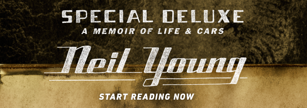 SPECIAL DELUXE A Memoir of Life & Cars--NEIL YOUNG--Start Reading Now.