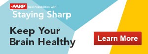 AARP Staying Sharp: Keep Your Brain Healthy
