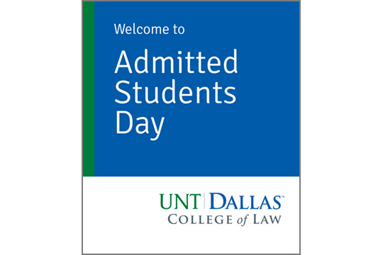 UNT College of Law Admitted Students Day Photo